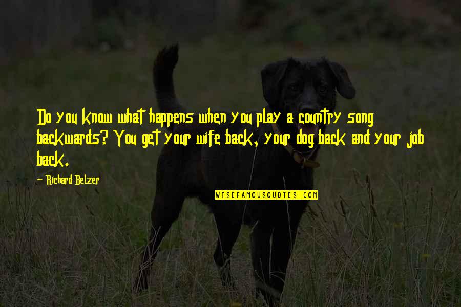 Funny Back Up Quotes By Richard Belzer: Do you know what happens when you play