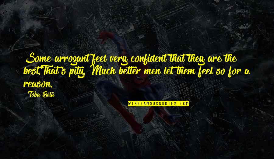 Funny Banner Quotes By Toba Beta: Some arrogant feel very confident that they are Funny Banner Quotes By Toba Beta: Some arrogant feel very confident that they are