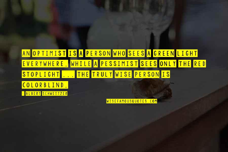 Funny Bars Quotes By Albert Schweitzer: An optimist is a person who sees a
