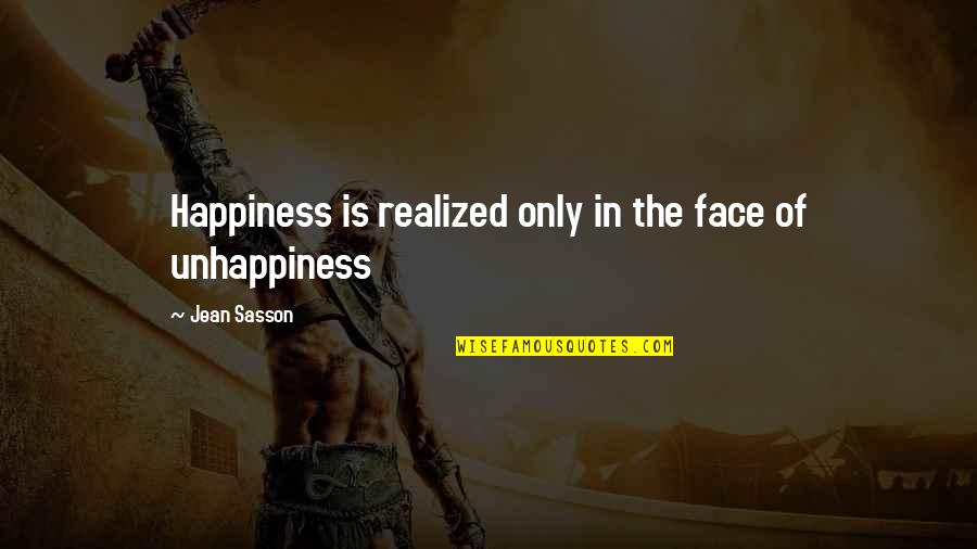 Funny Basement Quotes By Jean Sasson: Happiness is realized only in the face of