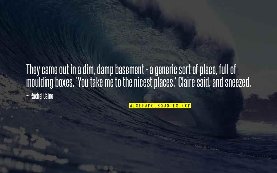Funny Basement Quotes By Rachel Caine: They came out in a dim, damp basement