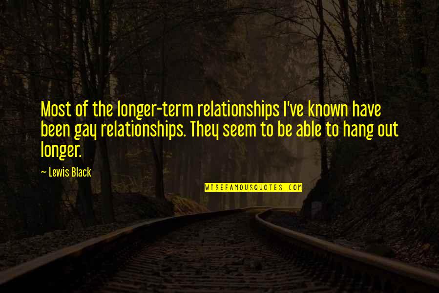 Funny Bbq Apron Quotes By Lewis Black: Most of the longer-term relationships I've known have Funny Bbq Apron Quotes By Lewis Black: Most of the longer-term relationships I've known have
