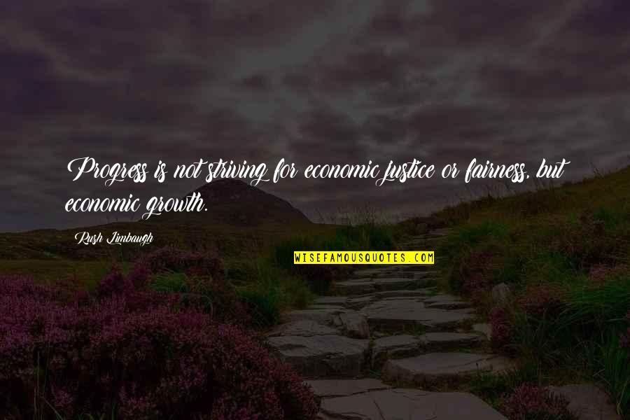 Funny Beards Quotes By Rush Limbaugh: Progress is not striving for economic justice or