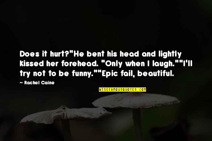 Funny Beautiful Quotes By Rachel Caine: Does it hurt?"He bent his head and lightly