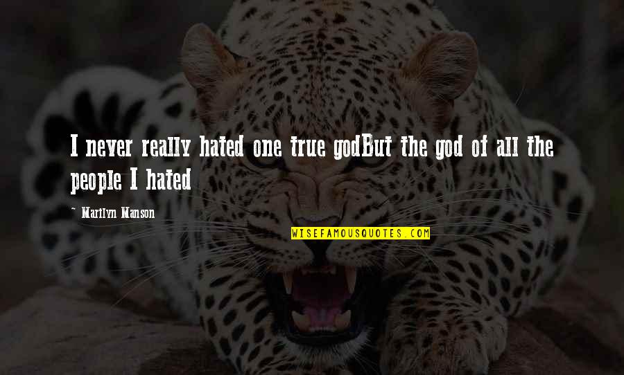 Funny Beer Sign Quotes By Marilyn Manson: I never really hated one true godBut the