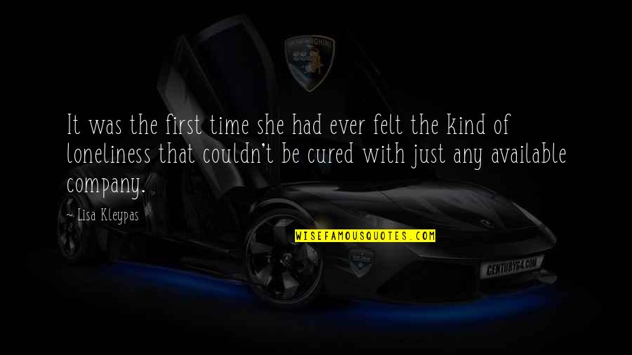 Funny Being Brutally Honest Quotes By Lisa Kleypas: It was the first time she had ever Funny Being Brutally Honest Quotes By Lisa Kleypas: It was the first time she had ever