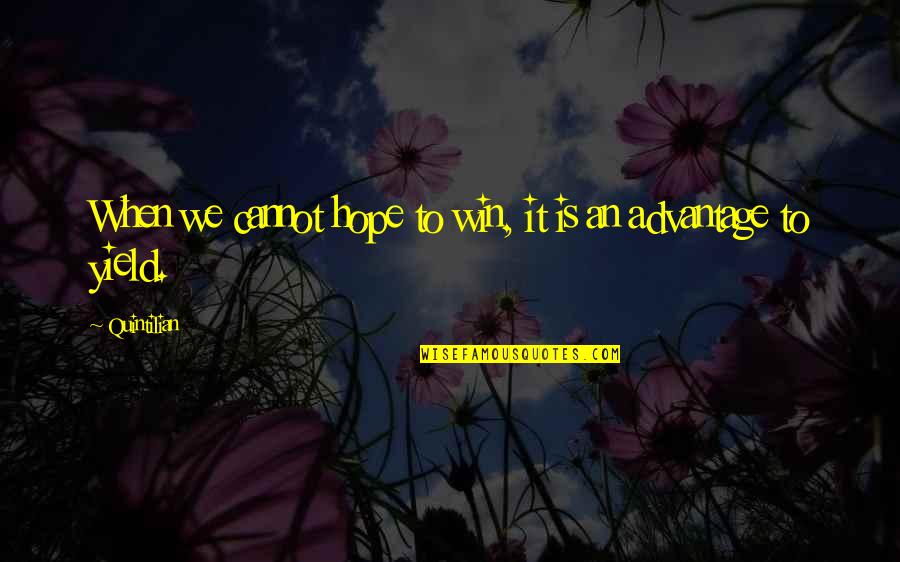 Funny Being Stinky Quotes By Quintilian: When we cannot hope to win, it is