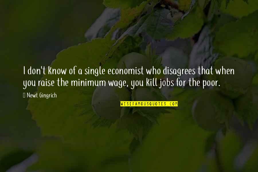 Funny Best Man Jokes Quotes By Newt Gingrich: I don't know of a single economist who Funny Best Man Jokes Quotes By Newt Gingrich: I don't know of a single economist who