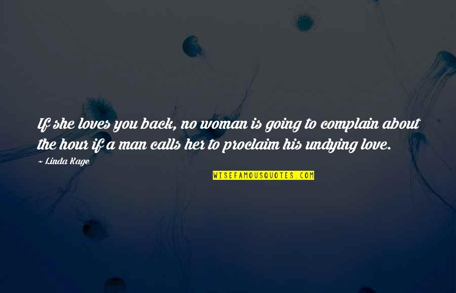 Funny Best Mate Quotes By Linda Kage: If she loves you back, no woman is