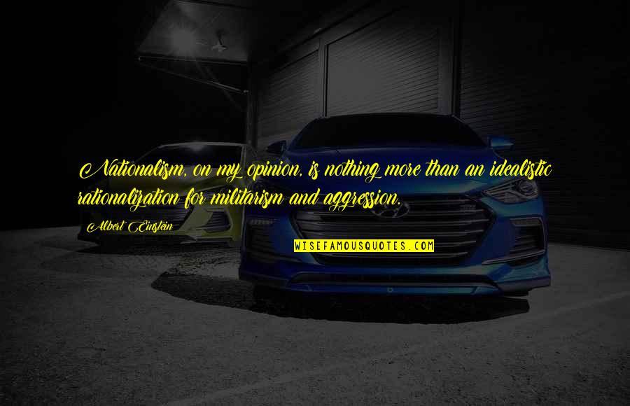 Funny Bf Quotes By Albert Einstein: Nationalism, on my opinion, is nothing more than