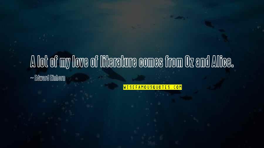 Funny Bionicle Quotes By Edward Einhorn: A lot of my love of literature comes Funny Bionicle Quotes By Edward Einhorn: A lot of my love of literature comes