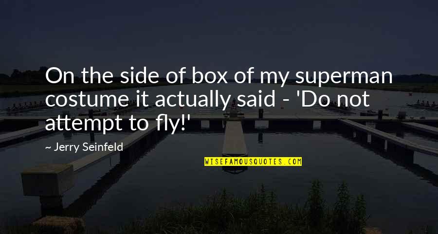 Funny Birthday Party Invitation Quotes By Jerry Seinfeld: On the side of box of my superman