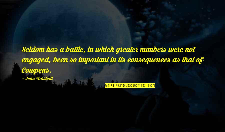 Funny Blake Lively Quotes By John Marshall: Seldom has a battle, in which greater numbers Funny Blake Lively Quotes By John Marshall: Seldom has a battle, in which greater numbers