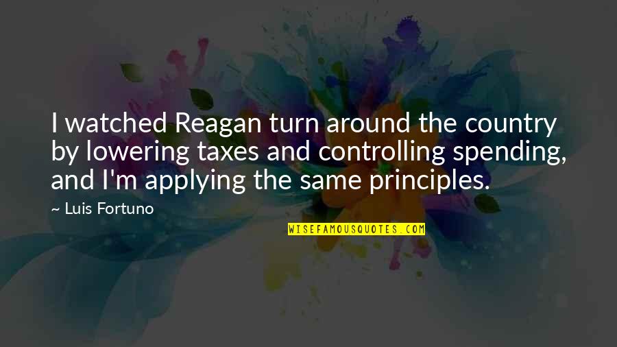 Funny Blurry Quotes By Luis Fortuno: I watched Reagan turn around the country by