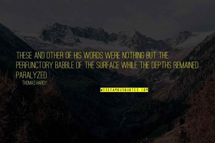 Funny Boring Quotes By Thomas Hardy: These and other of his words were nothing Funny Boring Quotes By Thomas Hardy: These and other of his words were nothing