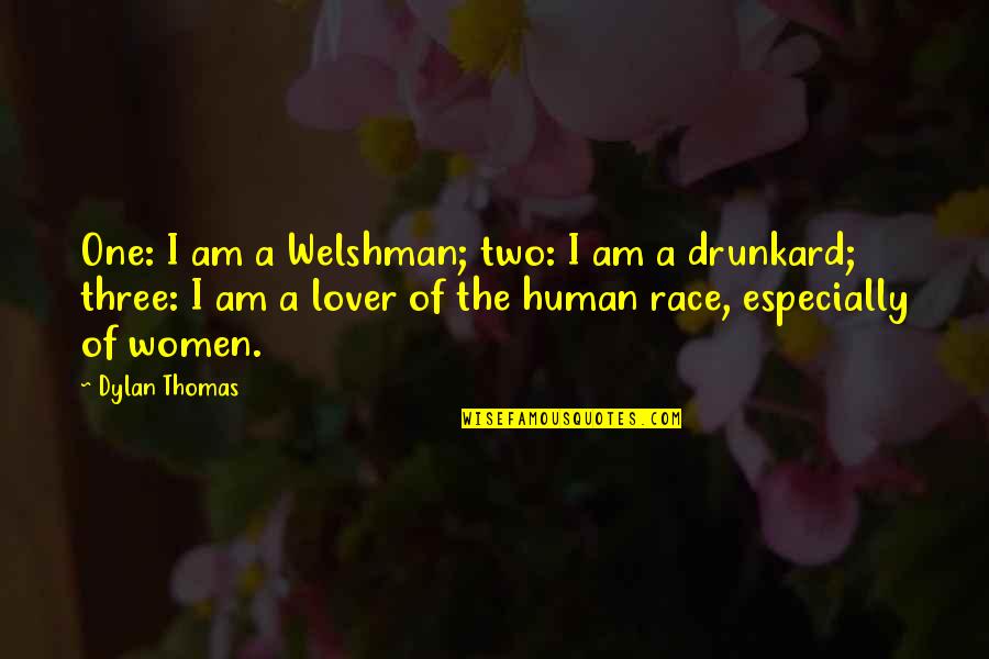 Funny Boy Shyam Selvadurai Quotes By Dylan Thomas: One: I am a Welshman; two: I am