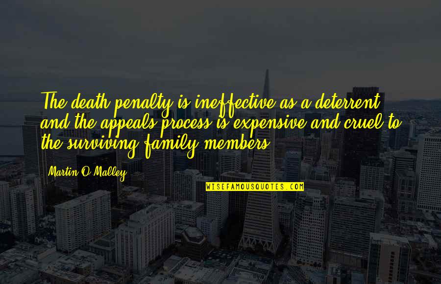 Funny Brain Injury Quotes By Martin O'Malley: The death penalty is ineffective as a deterrent, Funny Brain Injury Quotes By Martin O'Malley: The death penalty is ineffective as a deterrent,