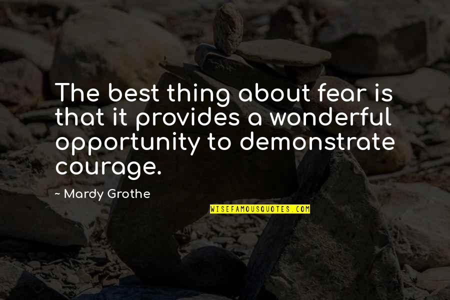 Funny Breakfast Cereal Quotes By Mardy Grothe: The best thing about fear is that it Funny Breakfast Cereal Quotes By Mardy Grothe: The best thing about fear is that it