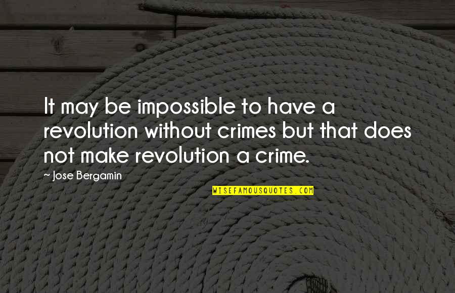 Funny Breast Cancer Quotes By Jose Bergamin: It may be impossible to have a revolution