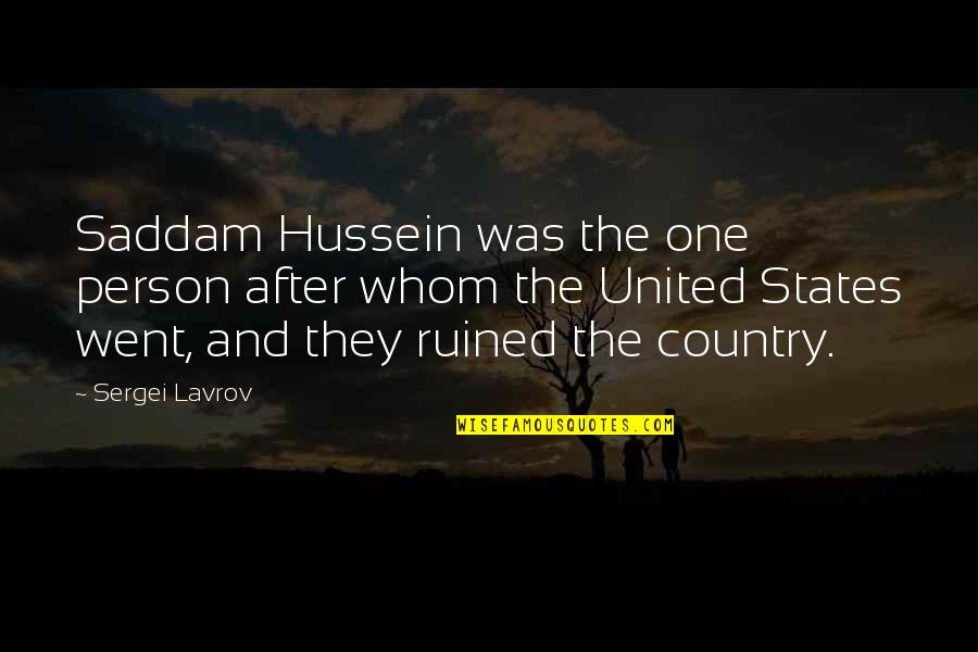 Funny Breast Implants Quotes By Sergei Lavrov: Saddam Hussein was the one person after whom Funny Breast Implants Quotes By Sergei Lavrov: Saddam Hussein was the one person after whom