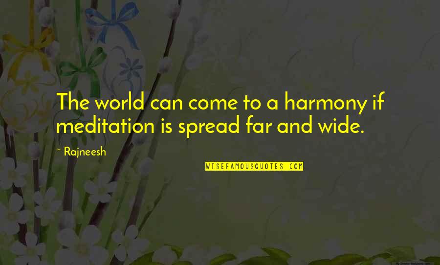 Funny Bulgarian Quotes By Rajneesh: The world can come to a harmony if