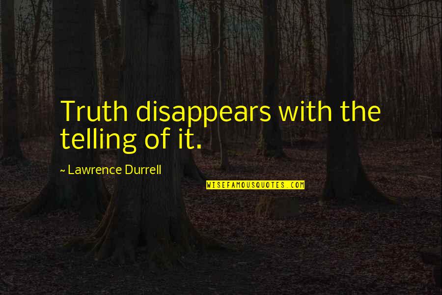 Funny Business Cards Quotes By Lawrence Durrell: Truth disappears with the telling of it.