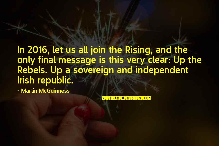 Funny Business Travel Quotes By Martin McGuinness: In 2016, let us all join the Rising,