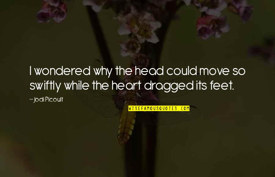 Funny Busking Quotes By Jodi Picoult: I wondered why the head could move so