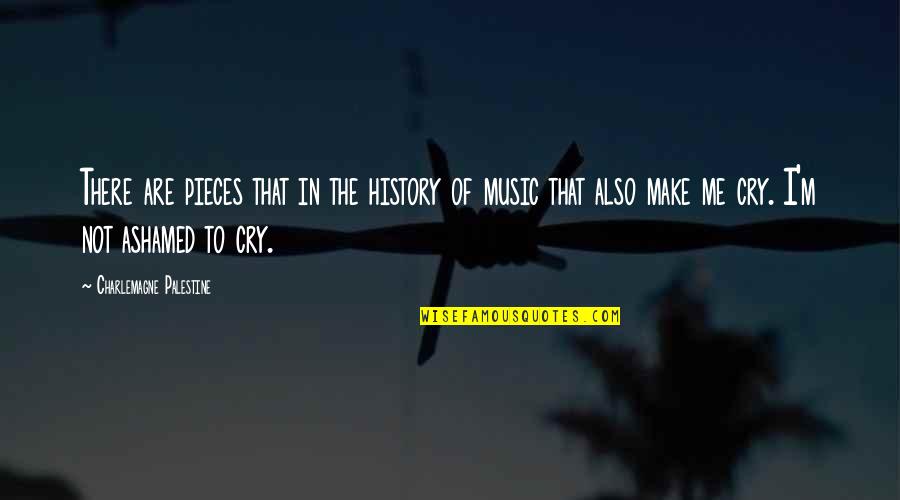 Funny But Relatable Quotes By Charlemagne Palestine: There are pieces that in the history of Funny But Relatable Quotes By Charlemagne Palestine: There are pieces that in the history of