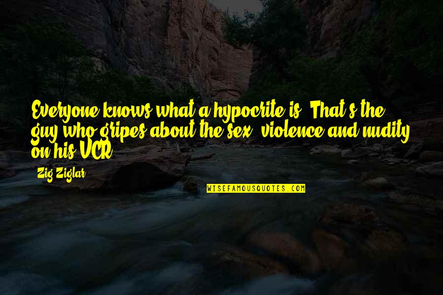 Funny But Sarcastic Quotes By Zig Ziglar: Everyone knows what a hypocrite is. That's the