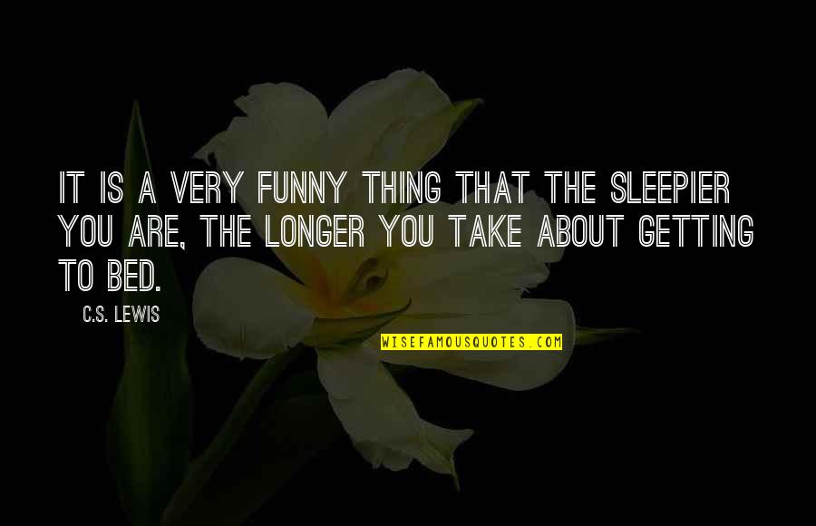 Funny C Quotes By C.S. Lewis: It is a very funny thing that the