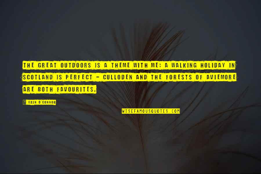 Funny Calisthenics Quotes By Erin O'Connor: The great outdoors is a theme with me;