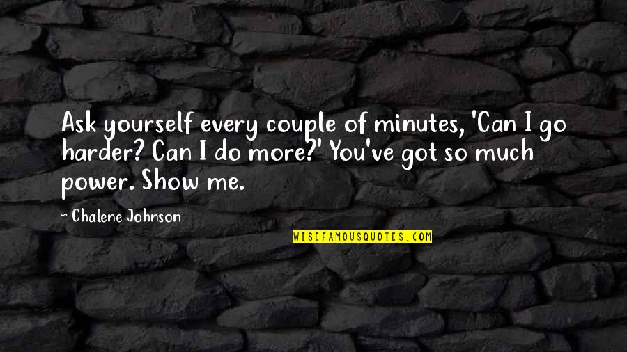 Funny Campaign Quotes By Chalene Johnson: Ask yourself every couple of minutes, 'Can I