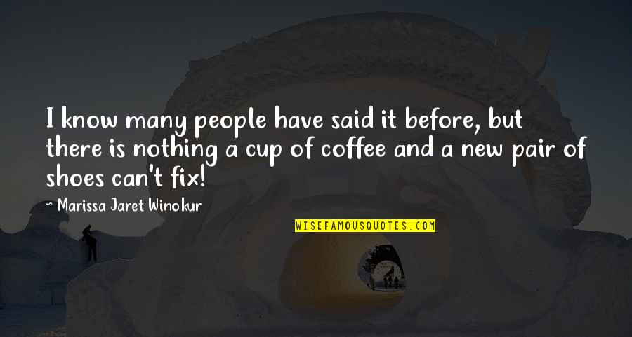 Funny Can You Relate Quotes By Marissa Jaret Winokur: I know many people have said it before, Funny Can You Relate Quotes By Marissa Jaret Winokur: I know many people have said it before,