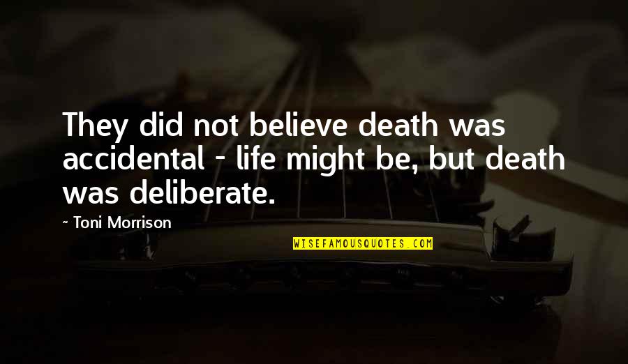 Funny Canadian Movie Quotes By Toni Morrison: They did not believe death was accidental -