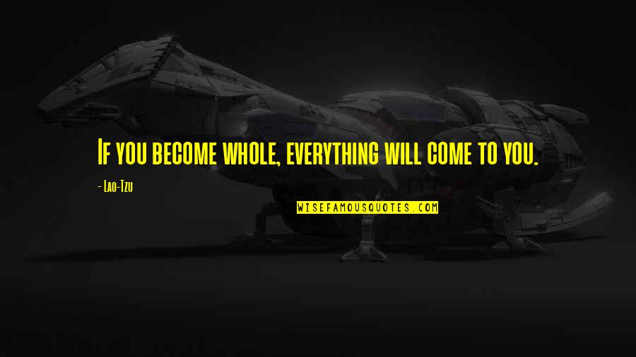 Funny Car Sale Quotes By Lao-Tzu: If you become whole, everything will come to
