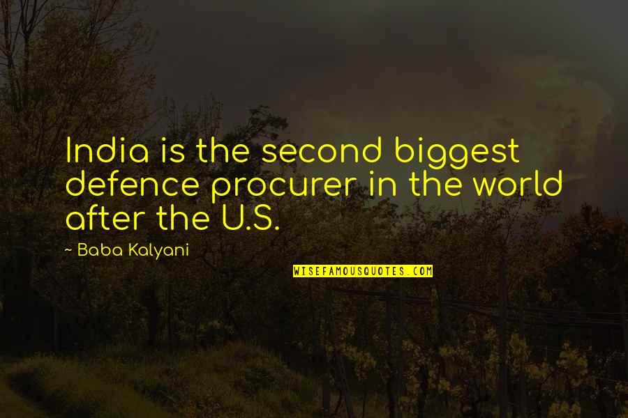 Funny Cardiff Quotes By Baba Kalyani: India is the second biggest defence procurer in