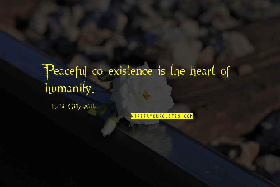 Funny Carry On Film Quotes By Lailah Gifty Akita: Peaceful co-existence is the heart of humanity.