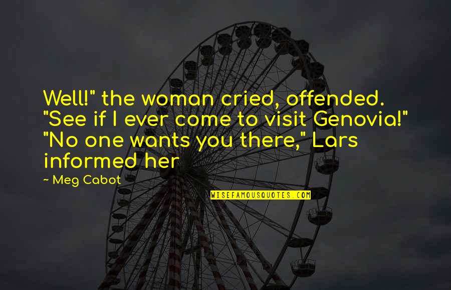 Funny Cartoon Characters Quotes By Meg Cabot: Well!" the woman cried, offended. "See if I