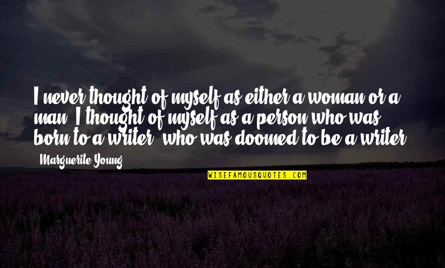 Funny Cartoon Network Quotes By Marguerite Young: I never thought of myself as either a Funny Cartoon Network Quotes By Marguerite Young: I never thought of myself as either a
