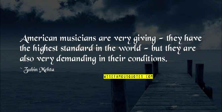 Funny Caveman Quotes By Zubin Mehta: American musicians are very giving - they have