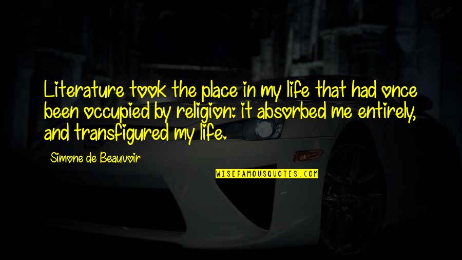 Funny Certificate Quotes By Simone De Beauvoir: Literature took the place in my life that