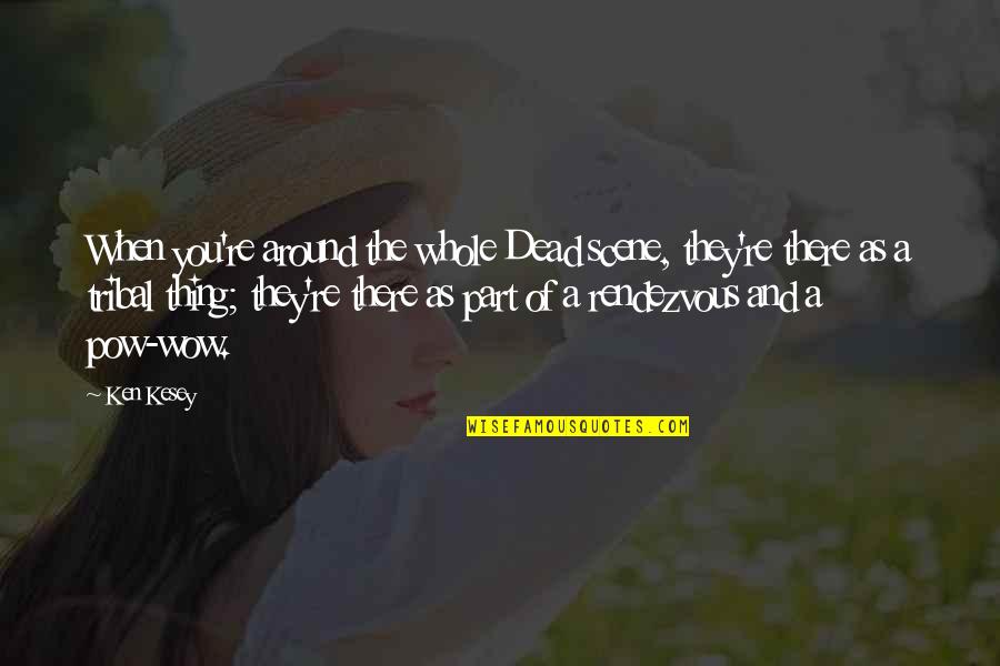 Funny Certified Nursing Assistant Quotes By Ken Kesey: When you're around the whole Dead scene, they're Funny Certified Nursing Assistant Quotes By Ken Kesey: When you're around the whole Dead scene, they're