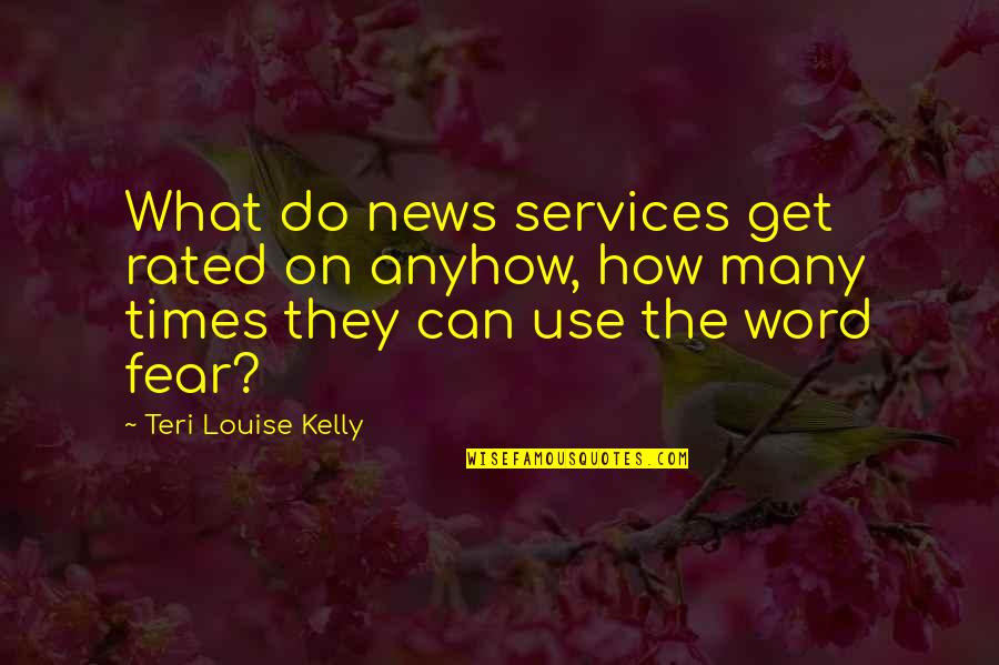 Funny Chameleons Quotes By Teri Louise Kelly: What do news services get rated on anyhow,