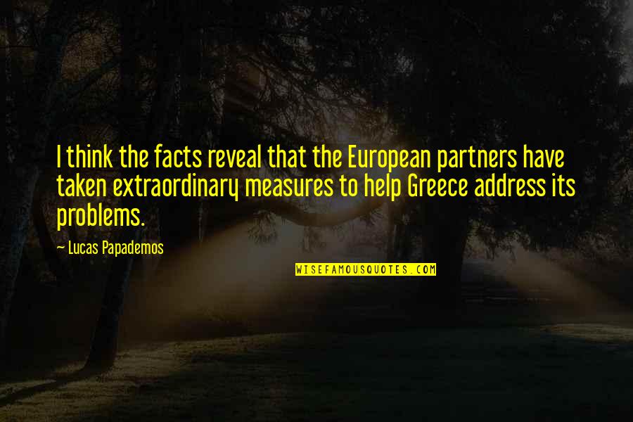 Funny Chaperone Quotes By Lucas Papademos: I think the facts reveal that the European