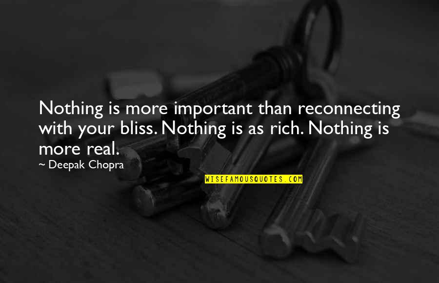 Funny Charts Quotes By Deepak Chopra: Nothing is more important than reconnecting with your