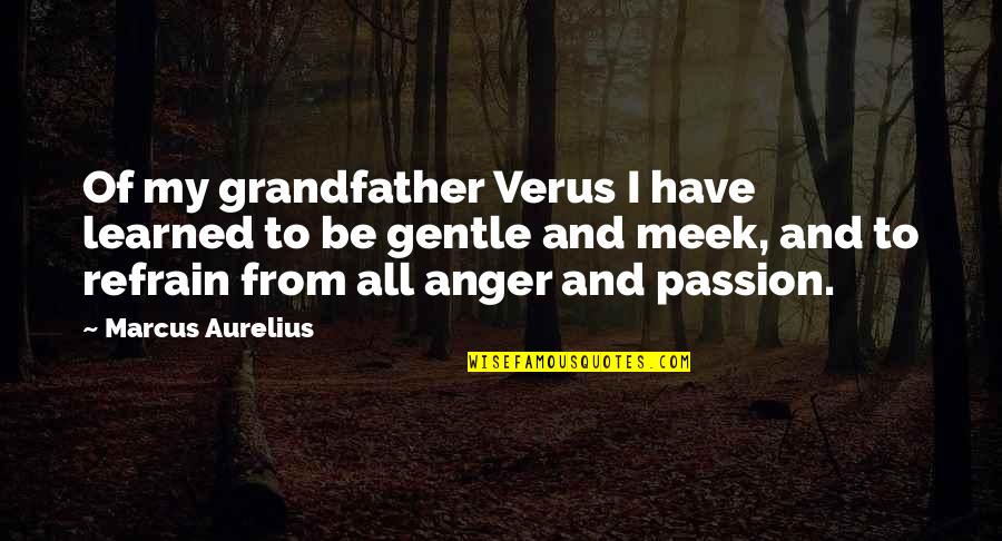 Funny Charts Quotes By Marcus Aurelius: Of my grandfather Verus I have learned to