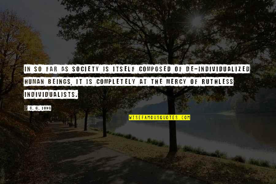 Funny Chemo Quotes By C. G. Jung: In so far as society is itself composed Funny Chemo Quotes By C. G. Jung: In so far as society is itself composed