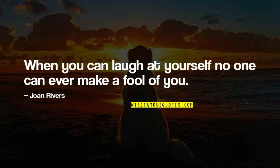 Funny Chicken Coop Quotes By Joan Rivers: When you can laugh at yourself no one