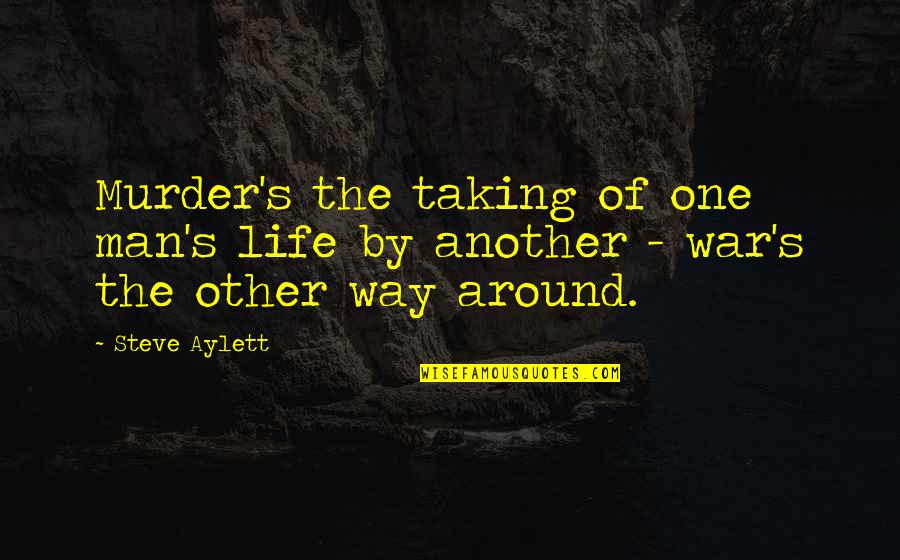 Funny Child Custody Quotes By Steve Aylett: Murder's the taking of one man's life by